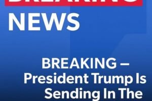 Trump Deploys U.S. Marines