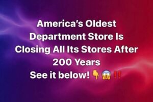 The End of an Era: America’s First Department Store Prepares to Close All Locations