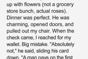 My Date Paid for Dinner — But What Happened Next Left Me Shocked and Forced Me to Rethink Charm, Generosity, and the Hidden Expectations That Can Turn a Seemingly Perfect Evening Into an Unsettling Lesson About Entitlement, Control, and Paying Attention to Red Flags