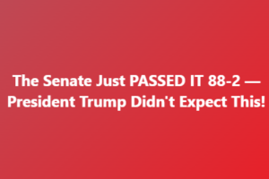 Senate Passes Landmark 88-2 Bipartisan Energy Bill to Modernize Infrastructure, Protect American Jobs, Boost National Energy Independence, Drive Technological Innovation, Reshape Energy Markets, Stimulate Industrial Growth, Strengthen Domestic Energy Sector, and Set the Stage for Future U.S. Energy Policy, Signaling Historic Commitment to Sustainable Economic and Energy Development