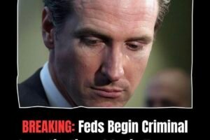 BREAKING: Feds Begin Criminal Investigation of Gavin Newsom
