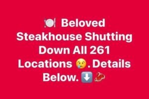 My Favorite Steak Restaurant Is Closing All 261 Of Its Locations..