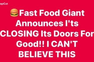 Fast Food Giant Announces I’ts CLOSING Its Doors For Good! !I!CAN’T BELIEVE THIS..