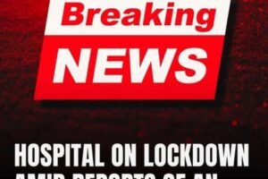 Breaking Update: A Hospital Enters Full Lockdown Amid Reports of a Possible Active Shooter, Triggering an Immediate Emergency Response, Heightened Security Measures, and Intense Public Concern as Authorities Move Quickly to Assess the Situation and Determine What Happened in the Rapidly Developing, Still-Unconfirmed Incident