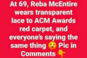 At 69, Reba McEntire wears transparent lace to ACM Awards, and everyone’s saying the same thing