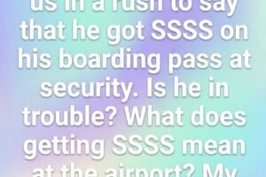 What the “SSSS” Code on Your Boarding Pass Means — and What to Do If You See It