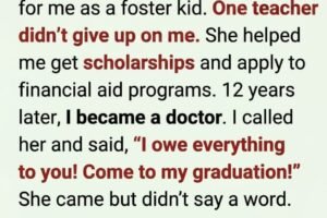 MY FOSTER CARE TEACHER BELIEVED I COULD BECOME A DOCTOR—YEARS LATER, SHE HANDED ME SOMETHING THAT BROKE ME COMPLETELY