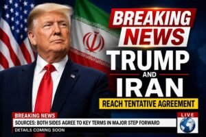 BREAKING NEWS: Trump and Iran Reach Tentative Agreement as World Watches Closely