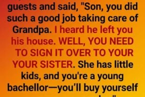 My Grandfather Left Me His House, and My Family Tried to Take It Away..