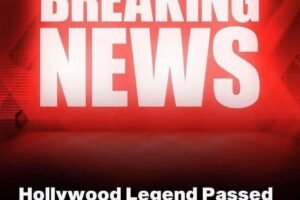 Hollywood Legend’s Final Quiet Goodbye