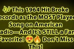 In 1964, This Classic Hit Was Most Played Song Across American Radio Broadcast And Still Everyone Loves It